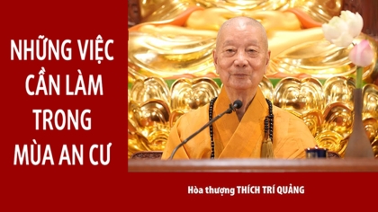 Những việc cần làm trong mùa An cư